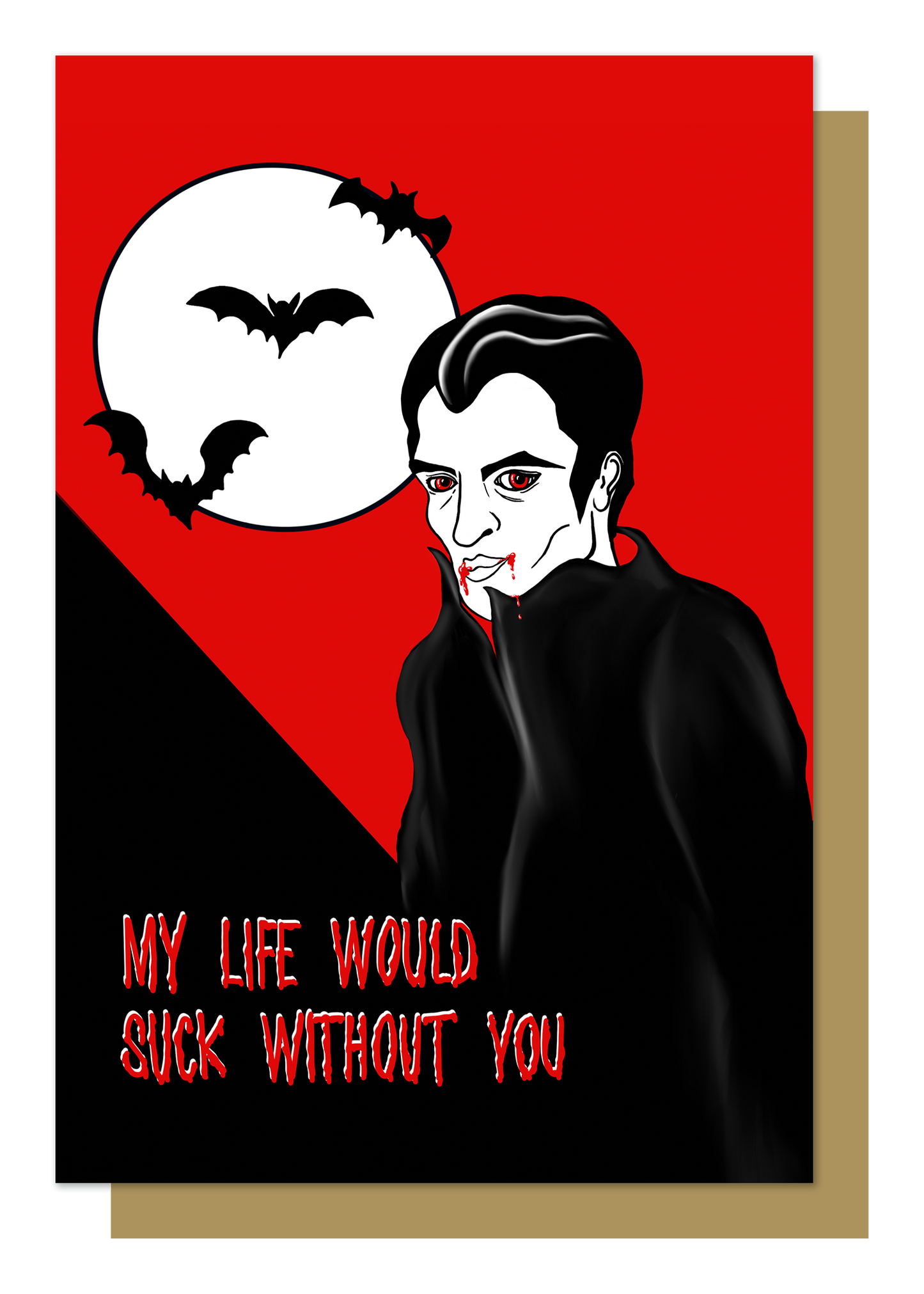 My Life Would Suck Without You Gothic Greetings Card