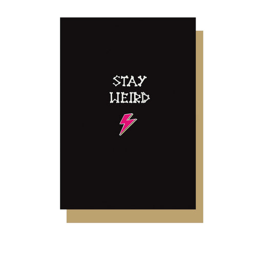 Stay Weird Gothic Greetings Card