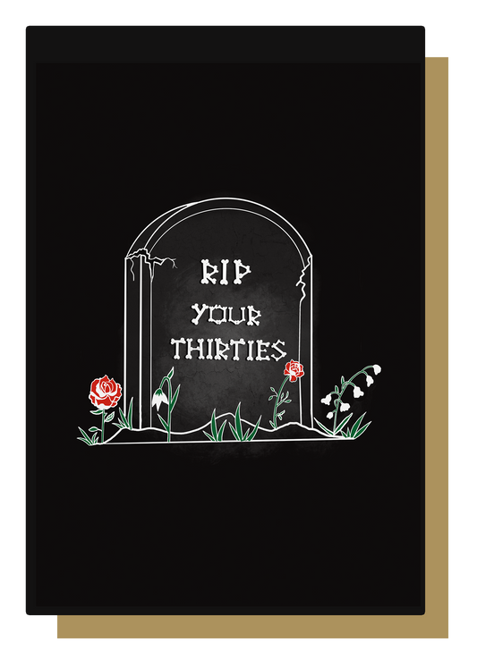 RIP Your Thirties Gravestone Gothic 40th Birthday Card