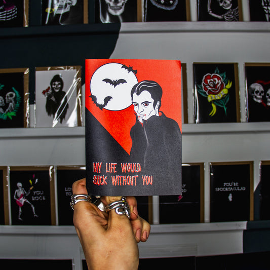 My Life Would Suck Without You Gothic Greetings Card
