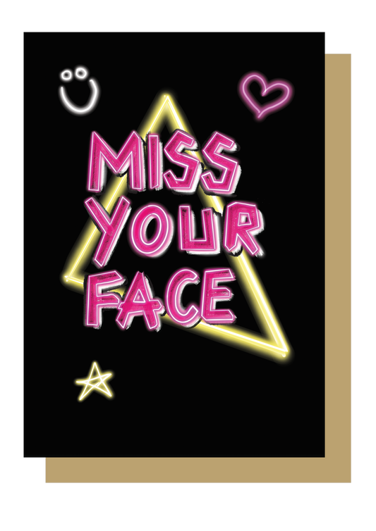 Miss Your Face Neon Style Greetings Card