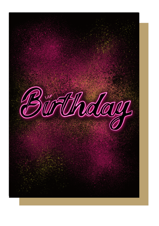 Birthday Card with neon pink writing with pink and yellow paint splatter