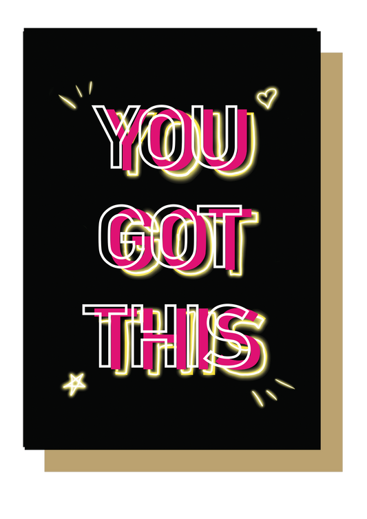 You Got This Neon Greetings Card by Wayward