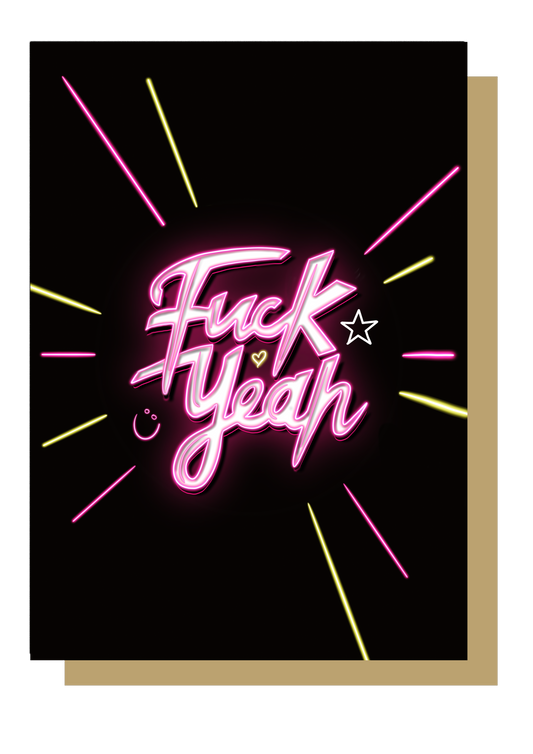 Fuck Yeah Neon Greetings Card Wayward