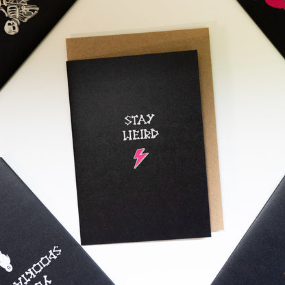 Stay Weird Gothic Greetings Card