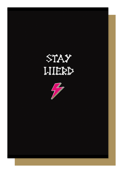 Stay Weird Gothic Greetings Card